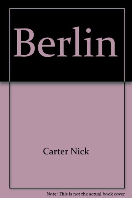 Book cover for "Berlin" by Nick Carter