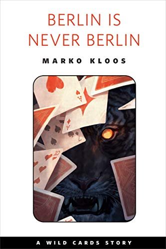 Book cover for "Berlin Is Never Berlin" by Marko Kloos