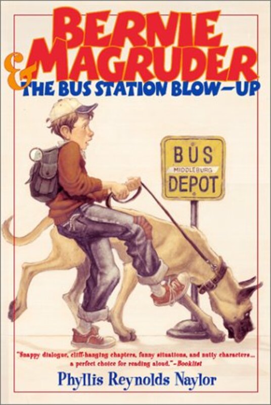 Book cover for "Bernie Magruder and the Bus Station Blow Up" by Phyllis Reynolds Naylor