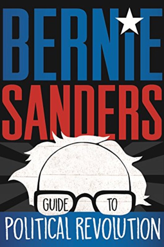 Book cover for "Bernie Sanders Guide to Political Revolution"