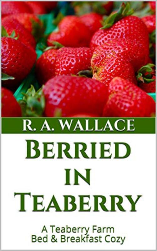 Book cover for "Berried in Teaberry" by RA Wallace