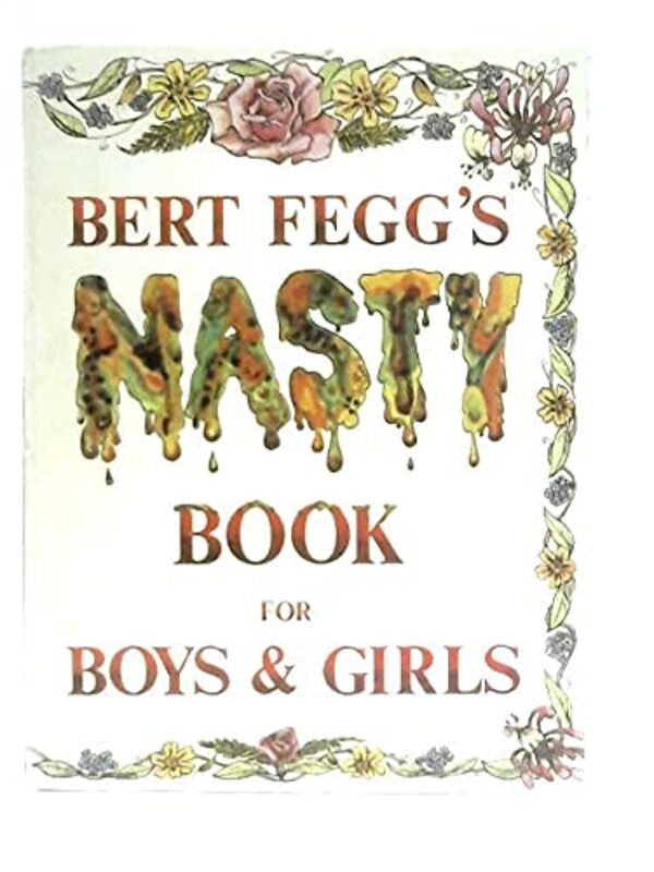 Book cover for "Bert Fegg's Nasty Book For Boys And Girls" by Michael Palin