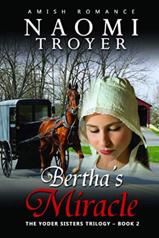Book cover for "Bertha's Miracle" by Naomi Troyer