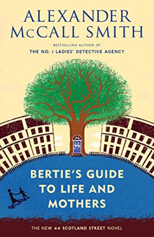 Book cover for "Bertie's Guide to Life and Mothers" by Alexander McCall Smith