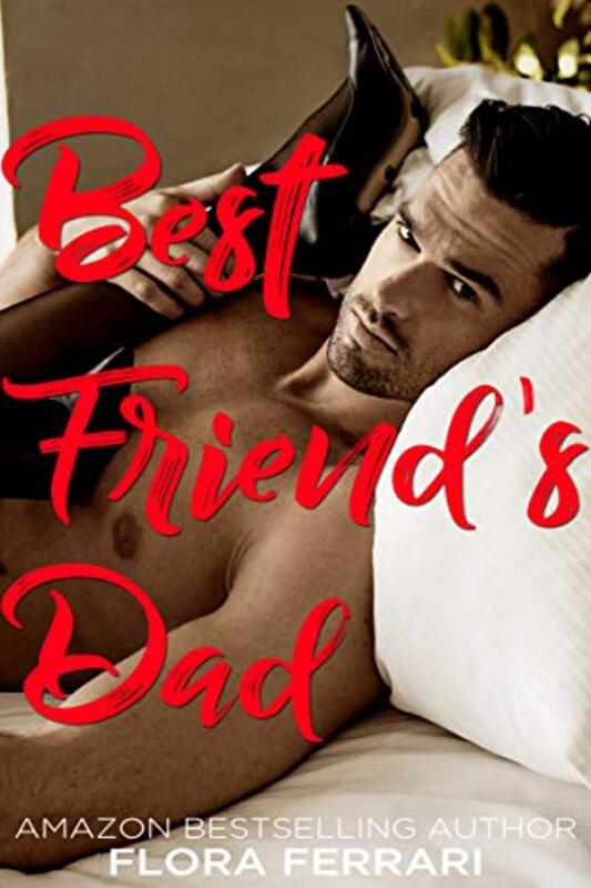 Book cover for "Best Friend's Dad" by Flora Ferrari