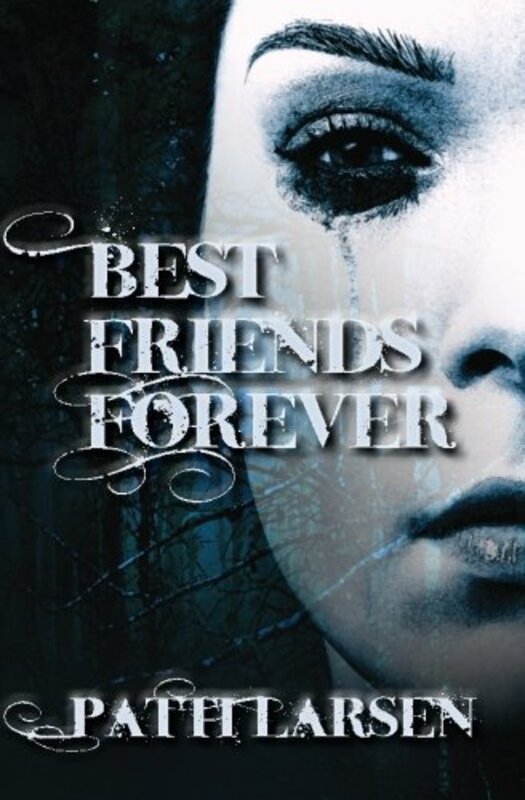 Book cover for "Best Friends Forever" by Patti Larsen