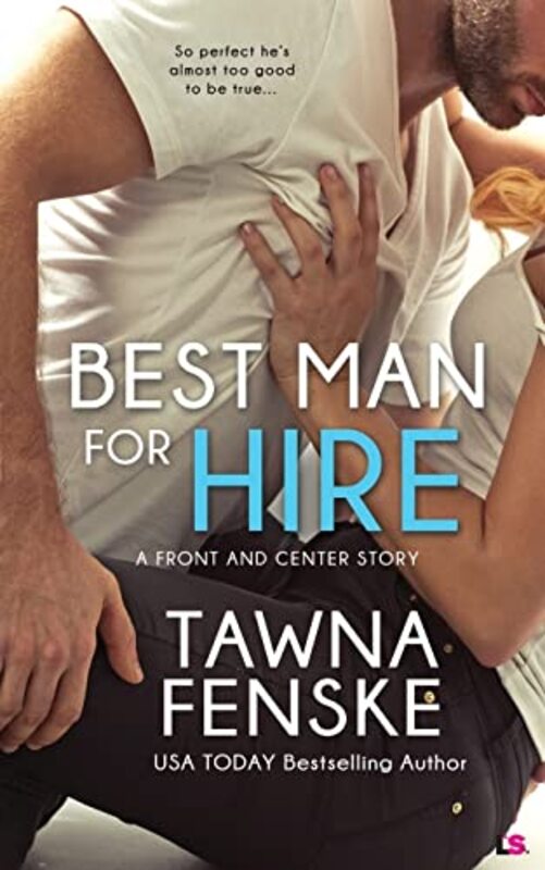 Book cover for "Best Man For Hire" by Tawna Fenske