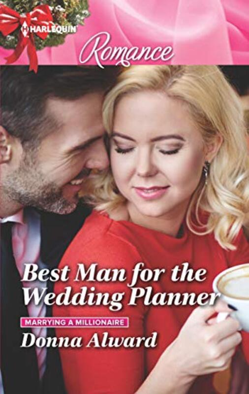 Book cover for "Best Man for the Wedding Planner" by Donna Alward