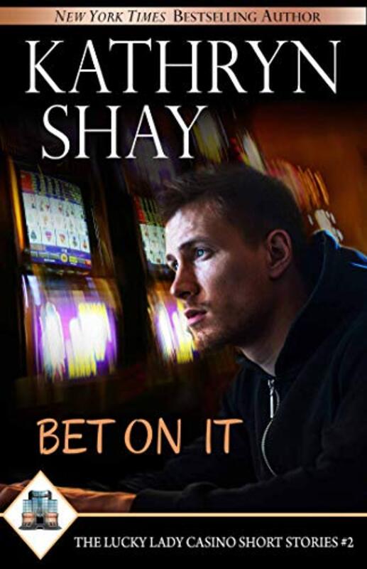 Book cover for "Bet On It" by Kathryn Shay