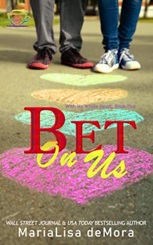 Book cover for "Bet on Us" by MariaLisa DeMora