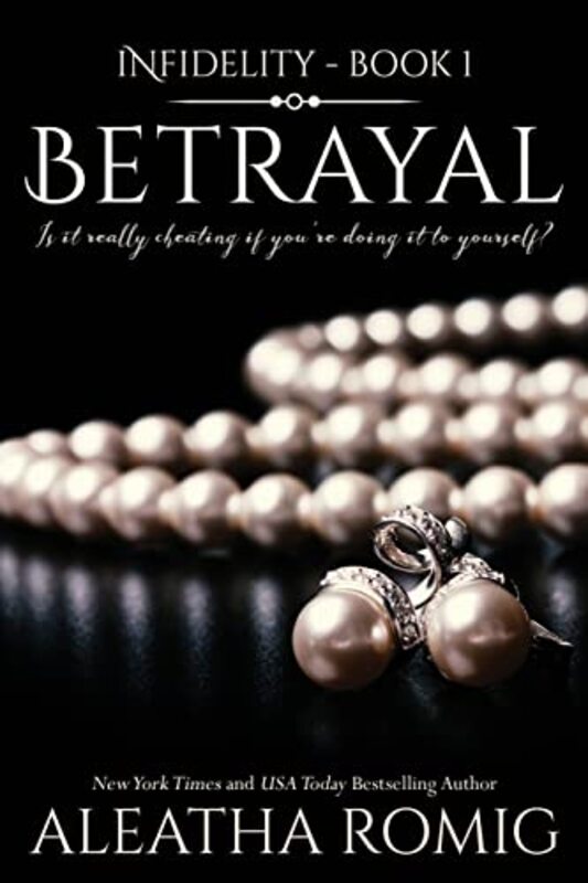 Book cover for "Betrayal" by Aleatha Romig