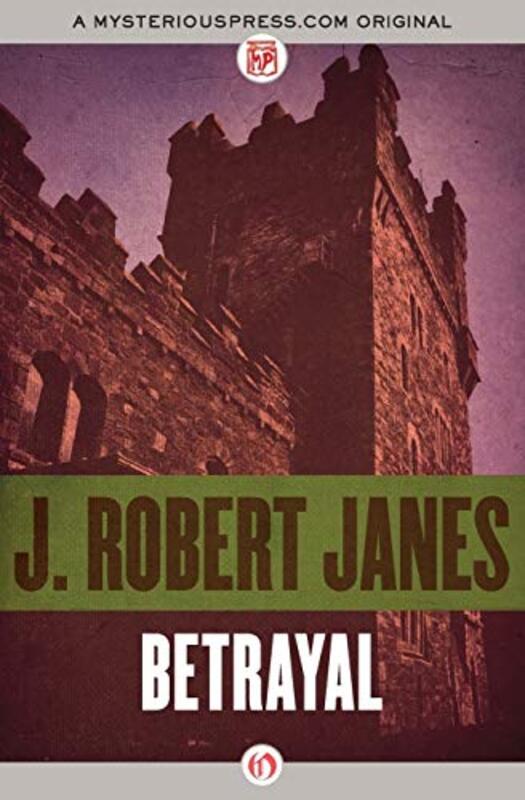 Book cover for "Betrayal" by J Robert Janes