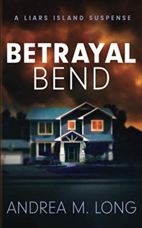 Book cover for "Betrayal Bend" by Andie M Long