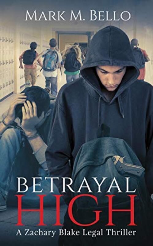 Book cover for "Betrayal High" by Mark M Bello