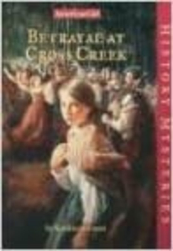 Book cover for "Betrayal at Cross Creek" by Kathleen Ernst