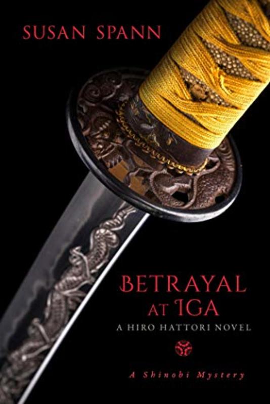 Book cover for "Betrayal at Iga" by Susan Spann