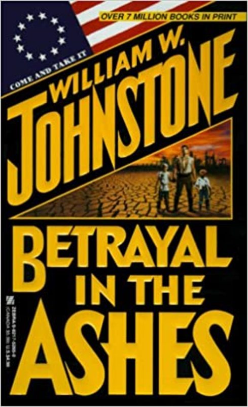Book cover for "Betrayal in the Ashes" by William W Johnstone
