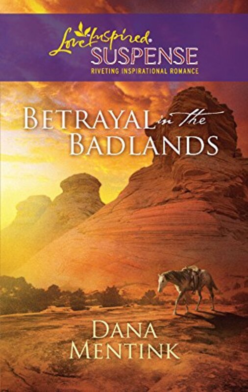 Book cover for "Betrayal in the Badlands" by Dana Mentink
