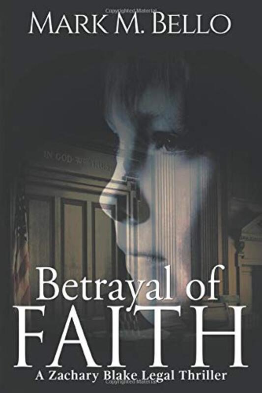 Book cover for "Betrayal of Faith" by Mark M Bello