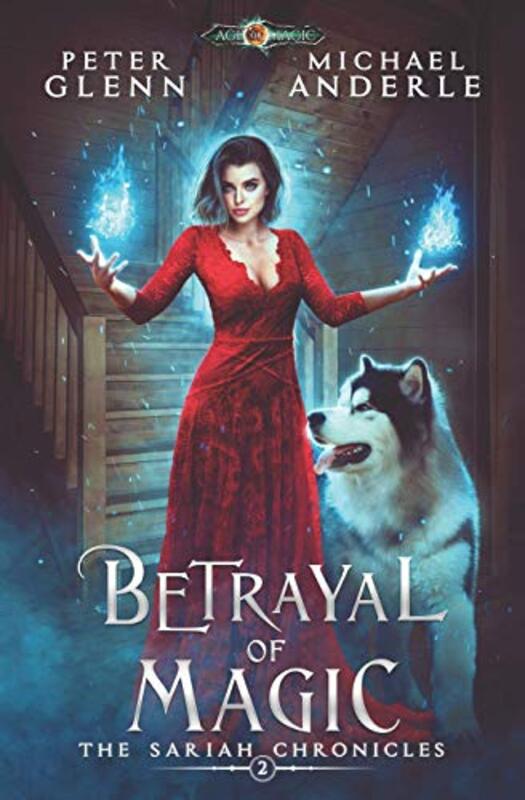 Book cover for "Betrayal of Magic" by Michael Anderle
