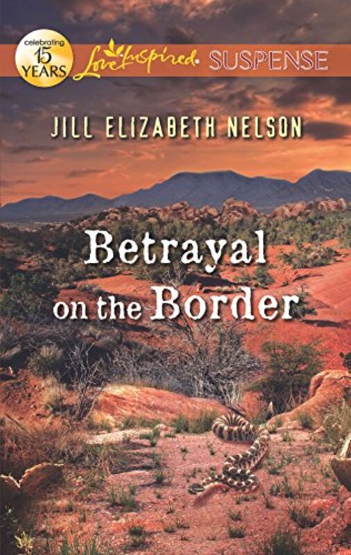 Book cover for "Betrayal on the Border" by Jill Elizabeth Nelson