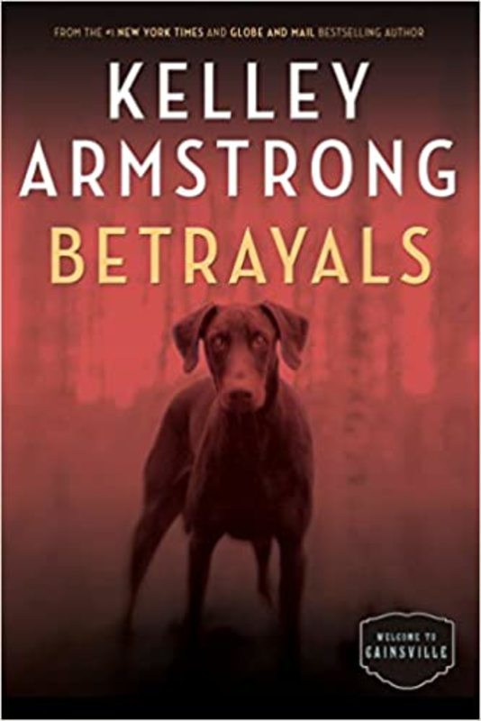 Book cover for "Betrayals" by Kelley Armstrong