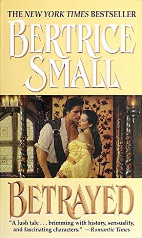 Book cover for "Betrayed" by Bertrice Small