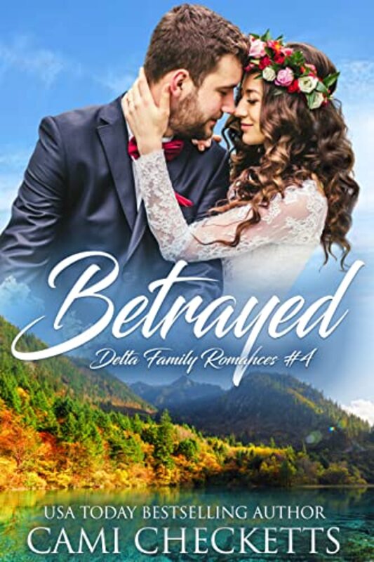 Book cover for "Betrayed" by Cami Checketts