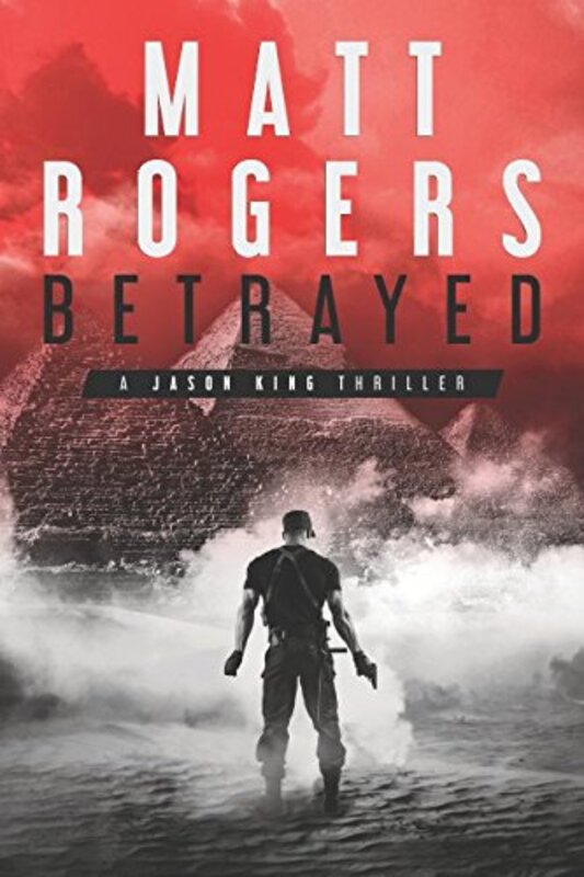 Book cover for "Betrayed" by Matt Rogers