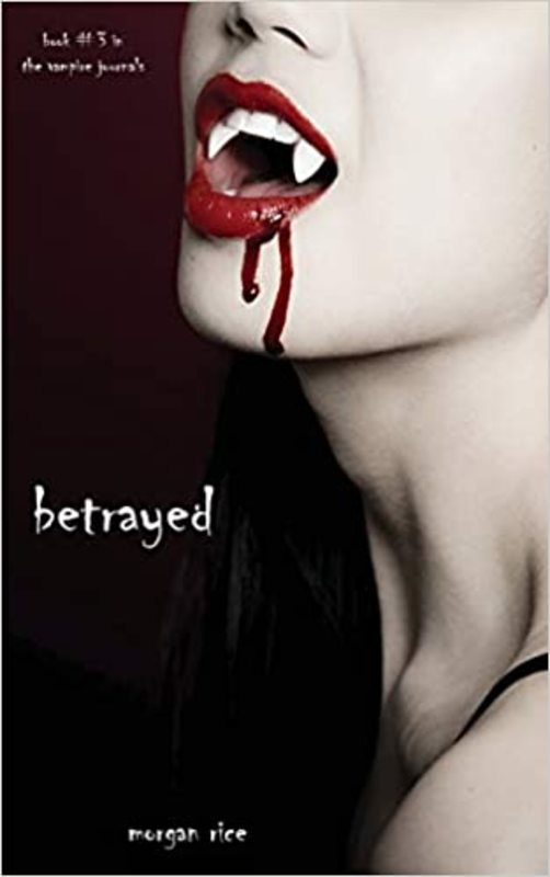 Book cover for "Betrayed" by Morgan Rice