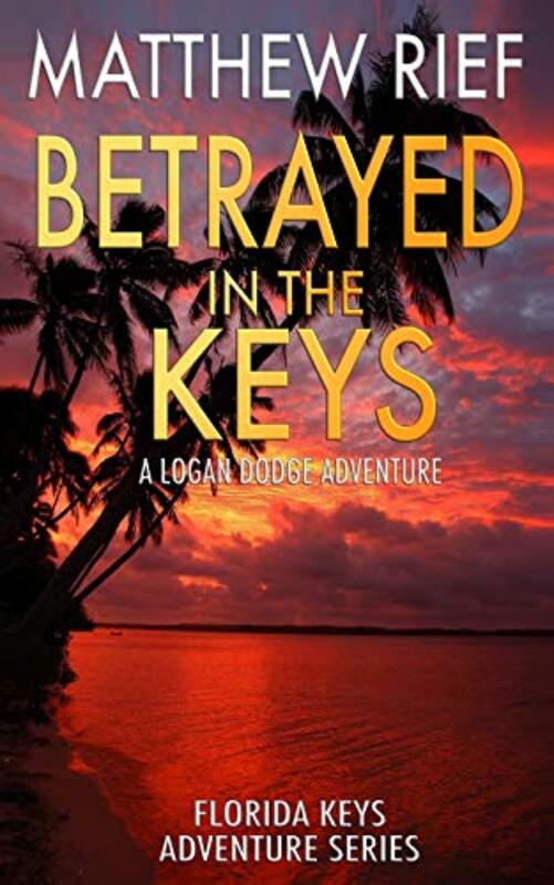 Book cover for "Betrayed in the Keys" by Matthew Rief