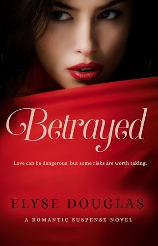 Book cover for "Betrayed" by Elyse Douglas