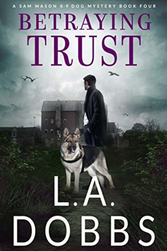 Book cover for "Betraying Trust" by LA Dobbs