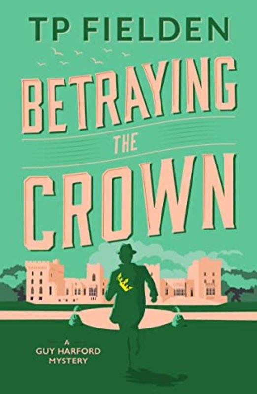 Book cover for "Betraying the Crown" by TP Fielden