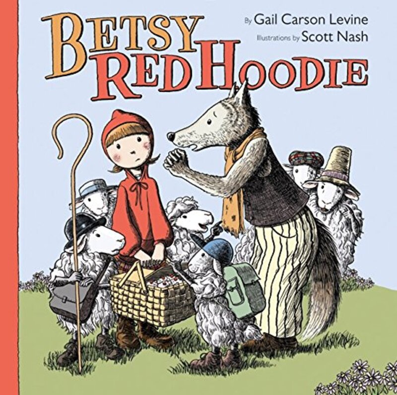 Book cover for "Betsy Red Hoodie" by Gail Carson Levine