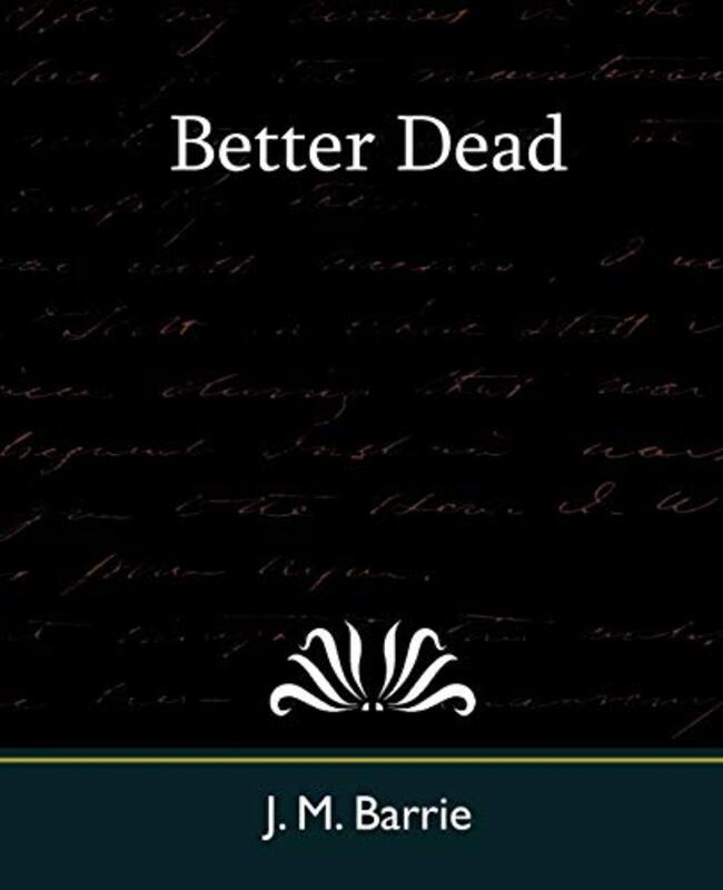 Book cover for "Better Dead" by JM Barrie