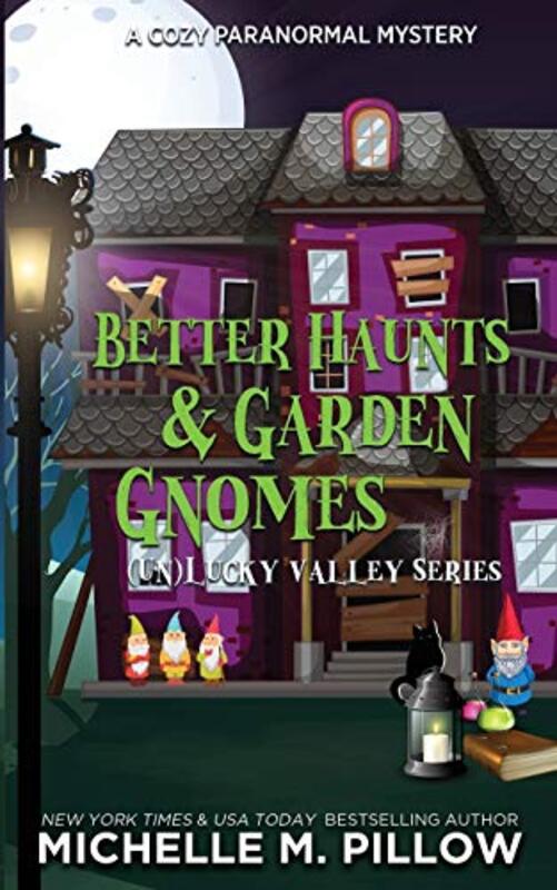 Book cover for "Better Haunts and Garden Gnomes" by Michelle M Pillow
