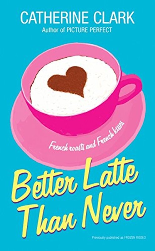 Book cover for "Better Latte Than Never" by Catherine Clark