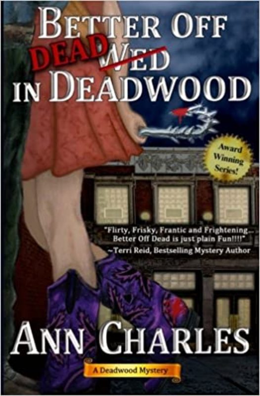Book cover for "Better Off Dead in Deadwood" by Ann Charles