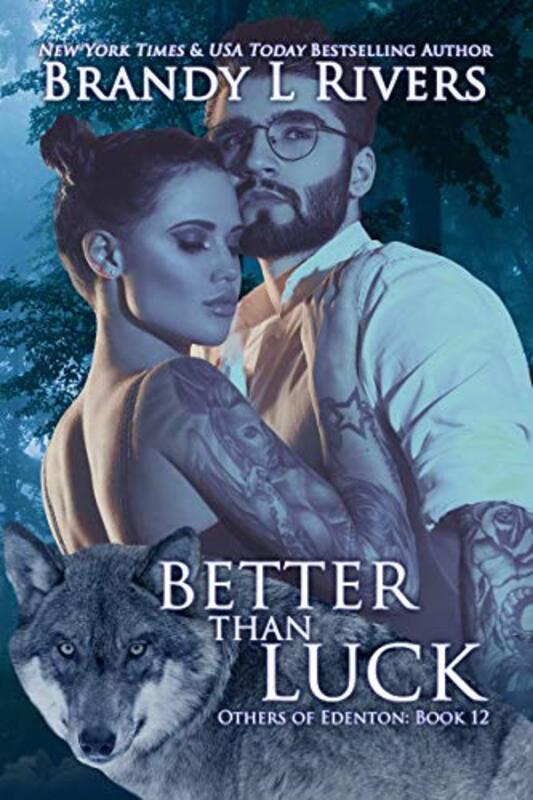 Book cover for "Better Than Luck" by Brandy L Rivers