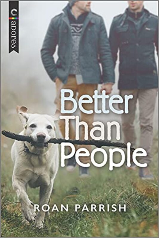 Book cover for "Better Than People" by Roan Parrish