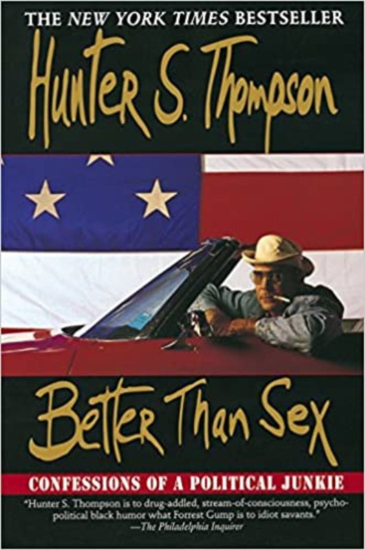 Book cover for "Better Than Sex" by Hunter S. Thompson