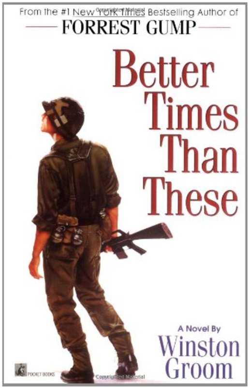 Book cover for "Better Times Than These" by Winston Groom