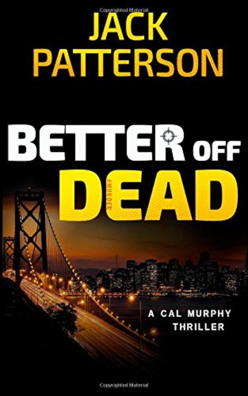 Book cover for "Better off Dead" by Jack Patterson