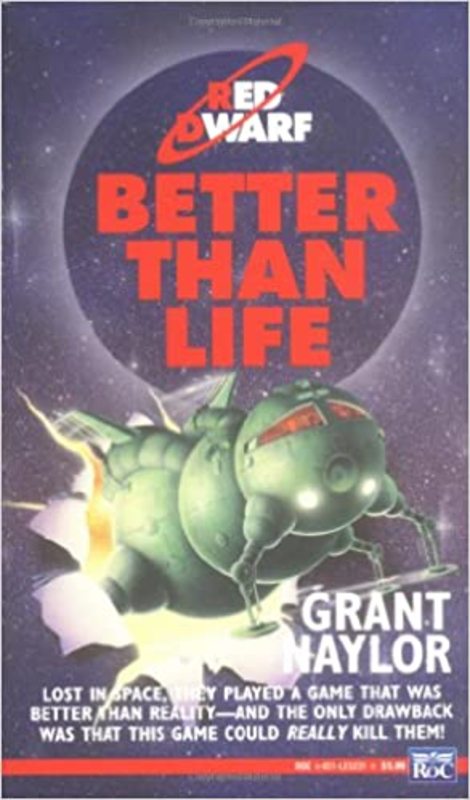 Book cover for "Better than Life" by Grant Naylor
