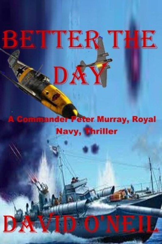 Book cover for "Better the Day" by David O'Neil