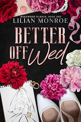 Book cover for "Better Off Wed" by Lilian Monroe