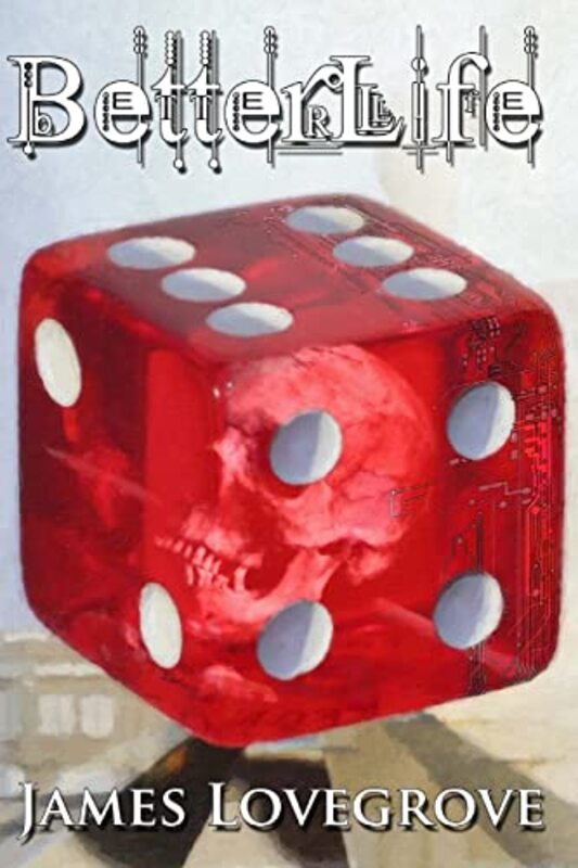 Book cover for "Betterlife" by James Lovegrove