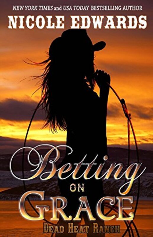 Book cover for "Betting on Grace" by Nicole Edwards