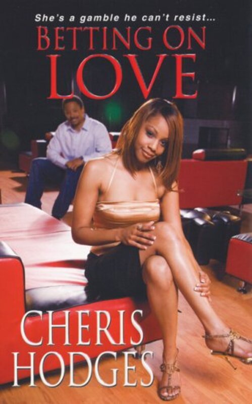 Book cover for "Betting on Love" by Cheris Hodges